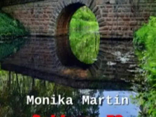 Buchcover Monika Martin, "Schleuse 72": Man sieht eine Brücke über einen Kanal, im Hintergund Bäume, das Bild spiegelt sich im Wasser 