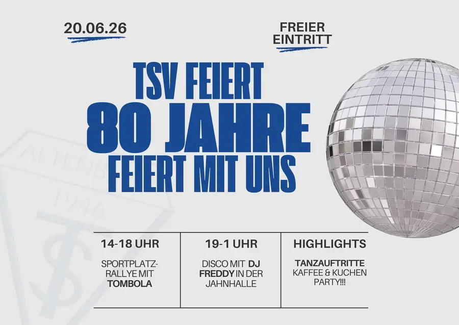 Plakat "TSV feiert - 80 Jahre - feiert mit uns". Neben der Schrift eine silberfarbene Diskokugel.