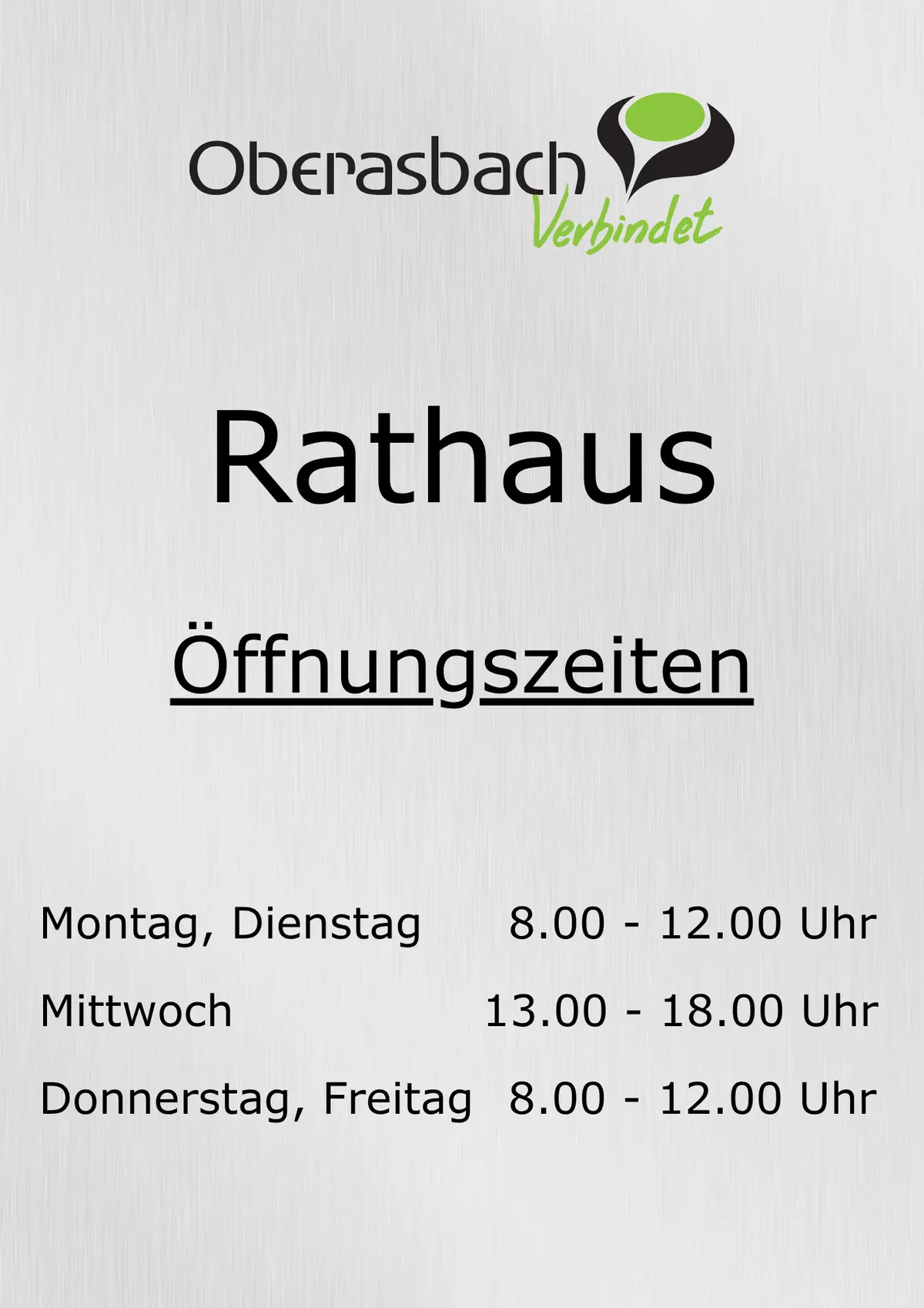 Schild mit den Öffnungszeiten des Rathauses